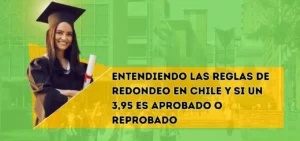 Entendiendo las Reglas de Redondeo en Chile y si un 3,95 es Aprobado o Reprobado