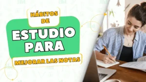 Los 12 Mejores Hábitos de Estudio Para Mejorar las Notas