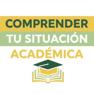 Comprender tu Situación Académica