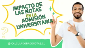 Impacto de las Notas en los Exámenes de Admisión Universitaria (PSU/PDT/PAES)