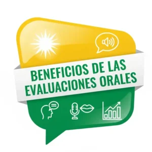 Beneficios de las Evaluaciones Orales