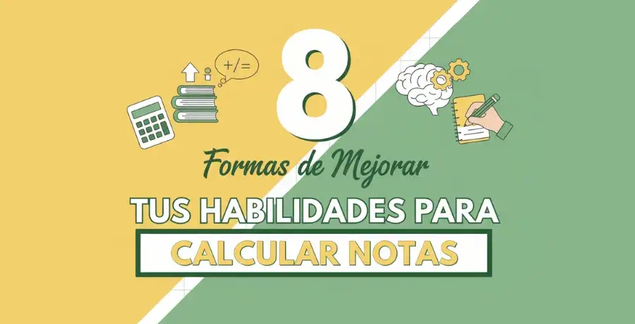 8 Formas de Mejorar tus Habilidades para Calcular Notas