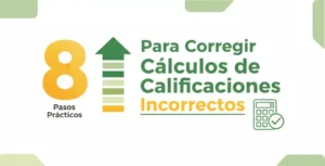 8 Pasos Prácticos Para Corregir Cálculos de Calificaciones Incorrectos