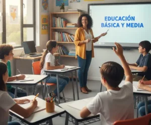 Educación Básica y Media