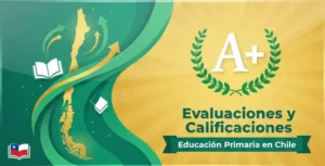 Evaluaciones y Calificaciones en la Educación Primaria en Chile