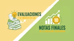 Evaluaciones y su Impacto en las Notas Finales en la Educación Secundaria