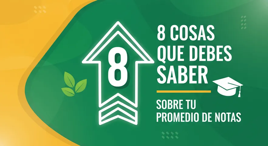 8 Cosas que Debes Saber Sobre tu Promedio de Notas
