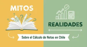 Mitos y Realidades Sobre el Cálculo de Notas en Chile