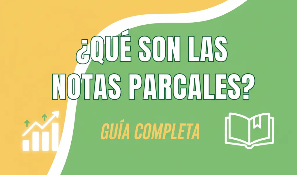 ¿Qué Son Las Notas Parciales? Guía Completa
