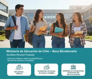 4. Ministerio de Educación de Chile – Beca Bicentenario Quiénes Pueden Postular