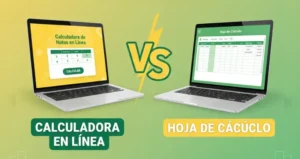 Calculadora en Línea vs Hoja de Cálculo para Calcular Notas: ¿Cuál Deberías Usar?