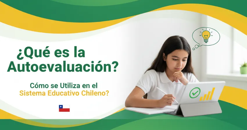 ¿Qué es la Autoevaluación? ¿Cómo se Utiliza en el Sistema Educativo Chileno?
