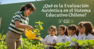 ¿Qué es la Evaluación Auténtica en el Sistema Educativo Chileno?