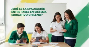 ¿Qué es la Evaluación entre Pares en el Sistema Educativo Chileno?