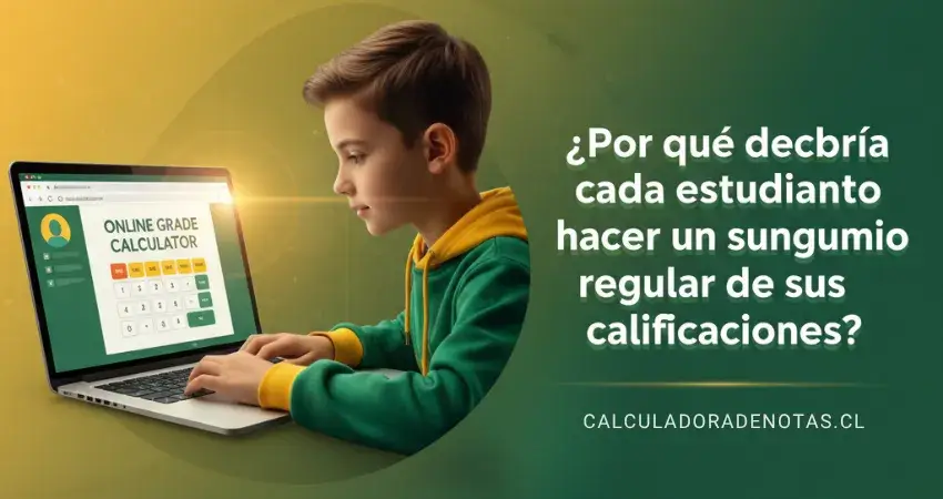 ¿Por qué debería cada estudiante hacer un seguimiento regular de sus calificaciones?
