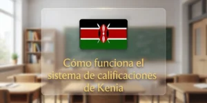 Cómo funciona el sistema de calificaciones de Kenia
